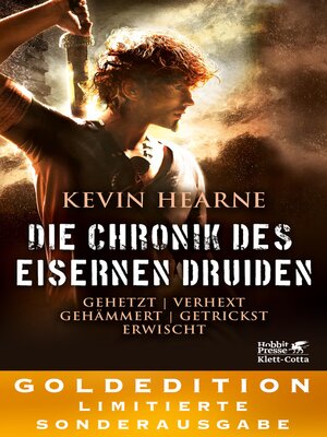 cover image of Die Chronik des Eisernen Druiden. Goldedition Bände 1-5